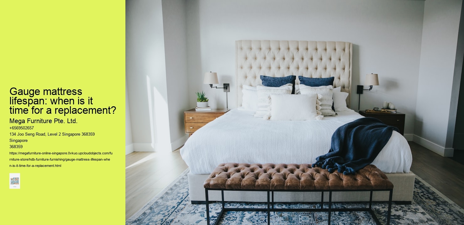 Gauge mattress lifespan: when is it time for a replacement?