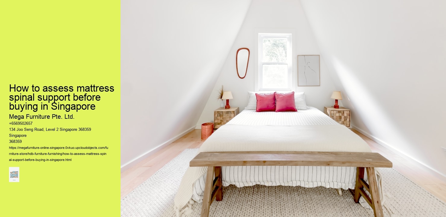 How to assess mattress spinal support before buying in Singapore