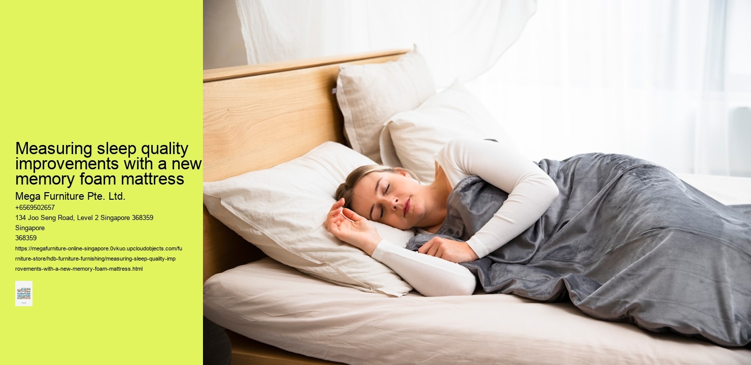 Measuring sleep quality improvements with a new memory foam mattress