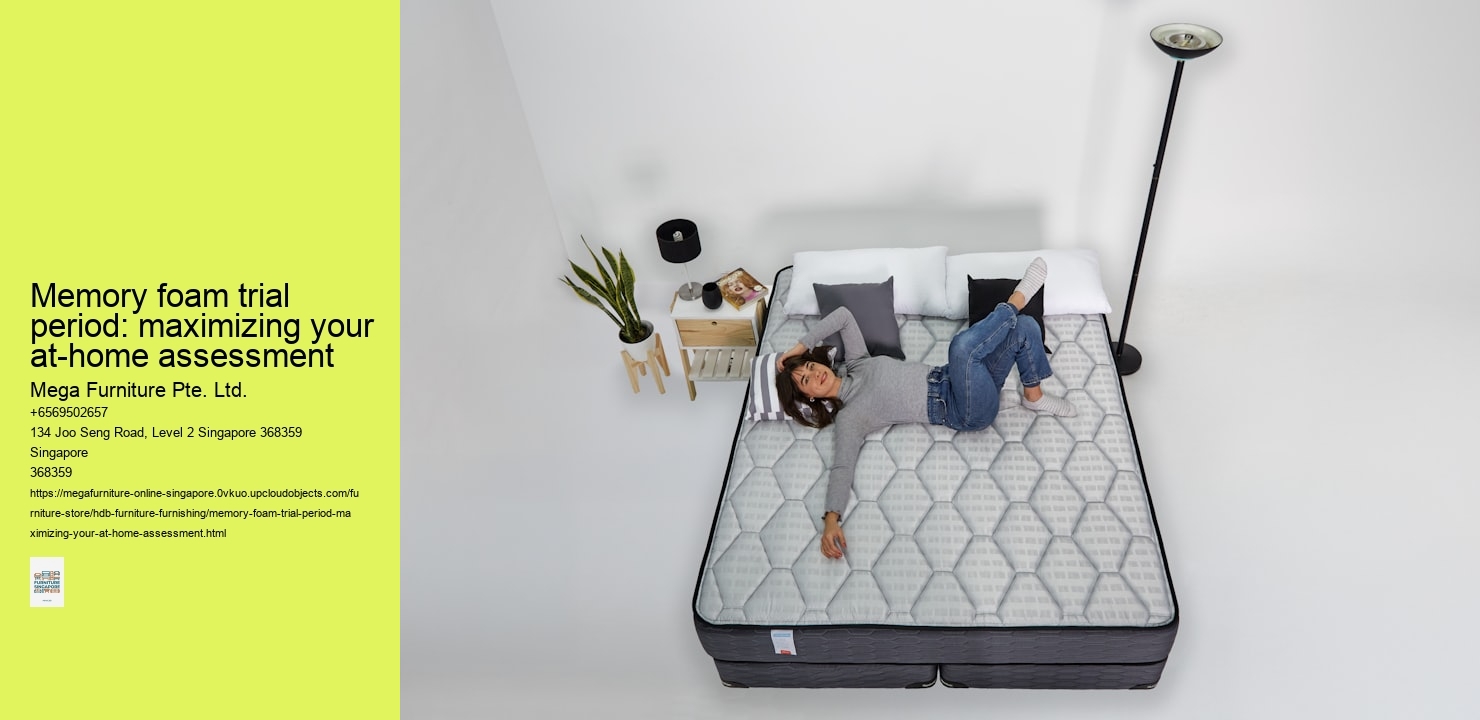 Memory foam trial period: maximizing your at-home assessment