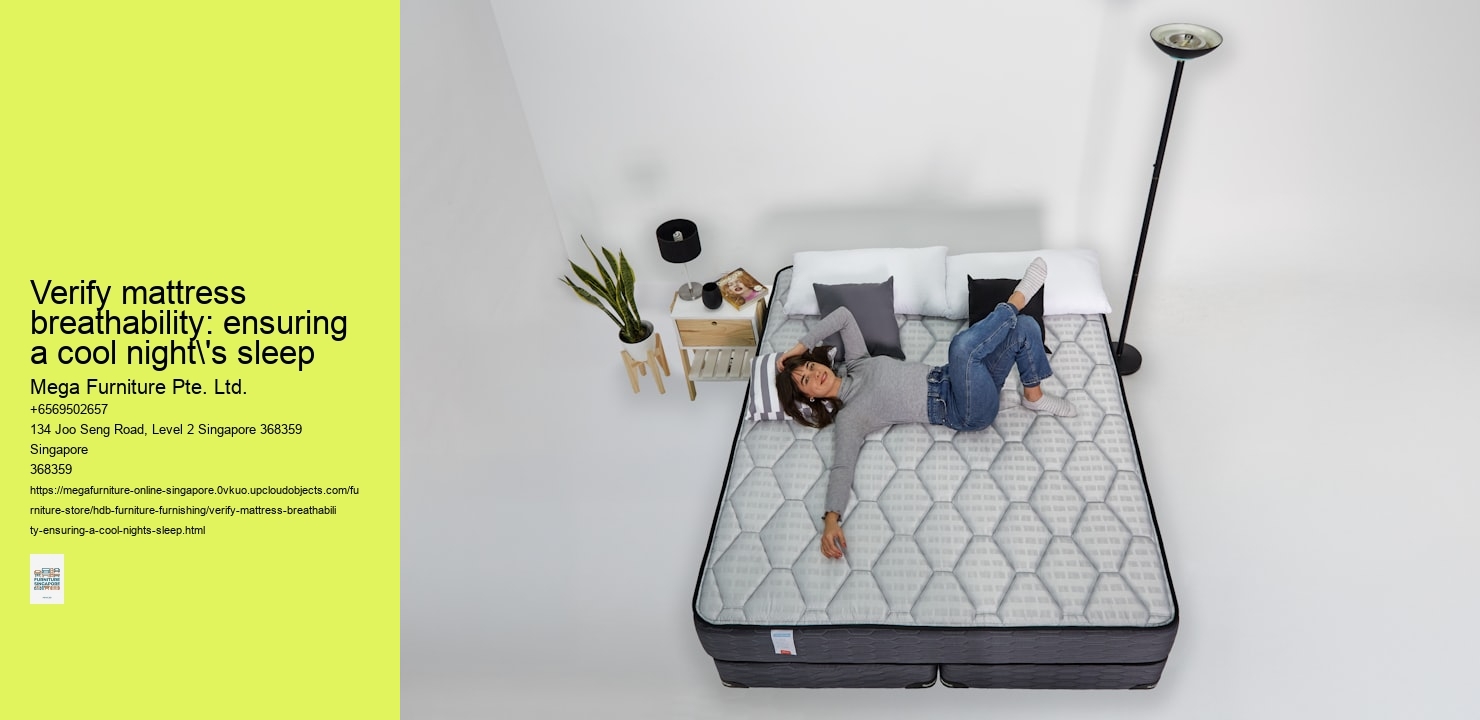 Verify mattress breathability: ensuring a cool night's sleep