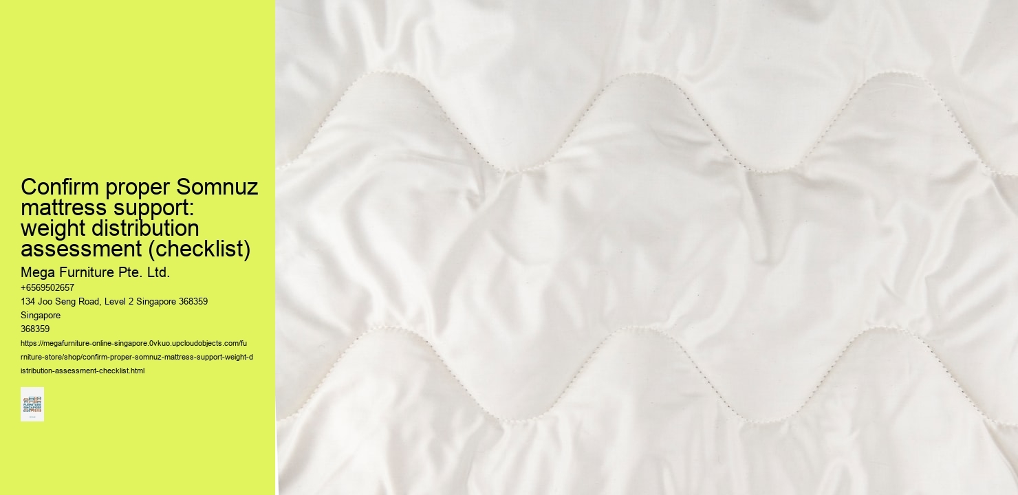 Confirm proper Somnuz mattress support: weight distribution assessment (checklist)