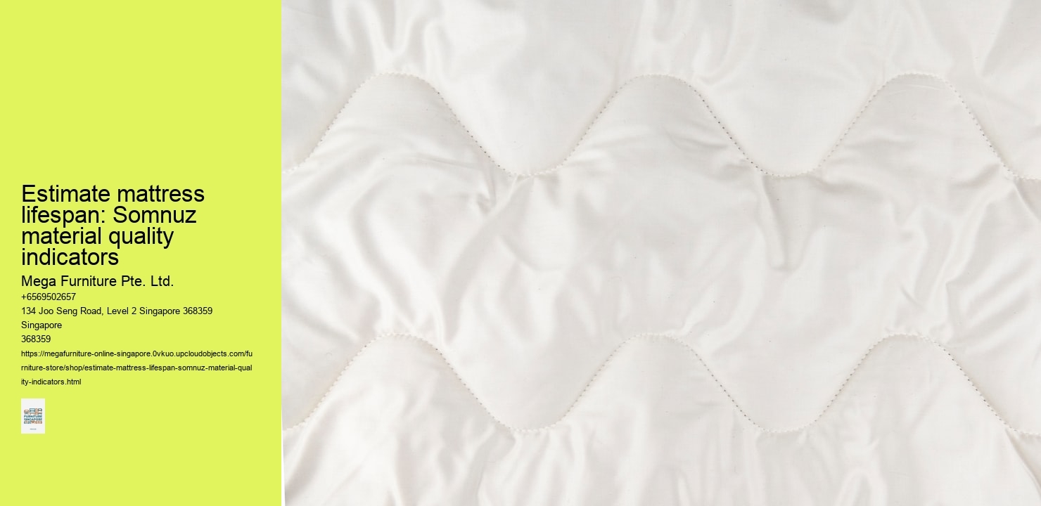Estimate mattress lifespan: Somnuz material quality indicators