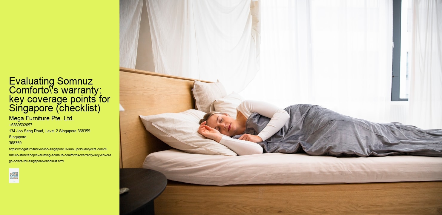 Evaluating Somnuz Comforto's warranty: key coverage points for Singapore (checklist)