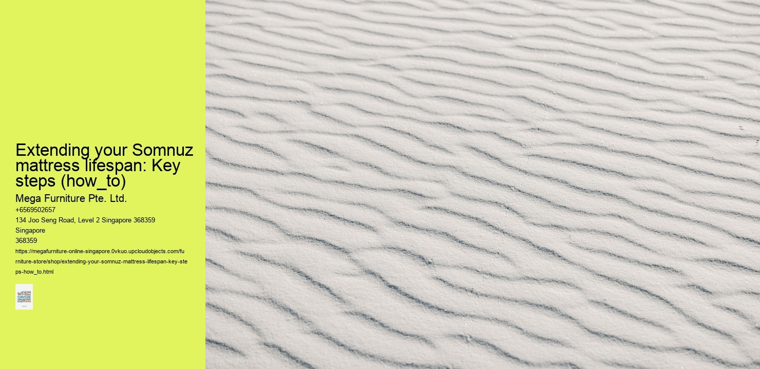 Extending your Somnuz mattress lifespan: Key steps (how_to)