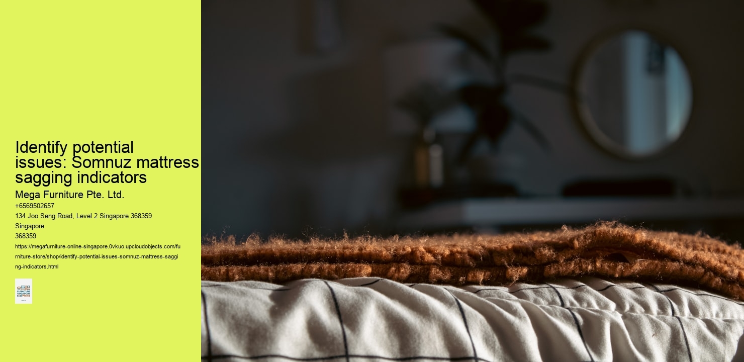 Identify potential issues: Somnuz mattress sagging indicators