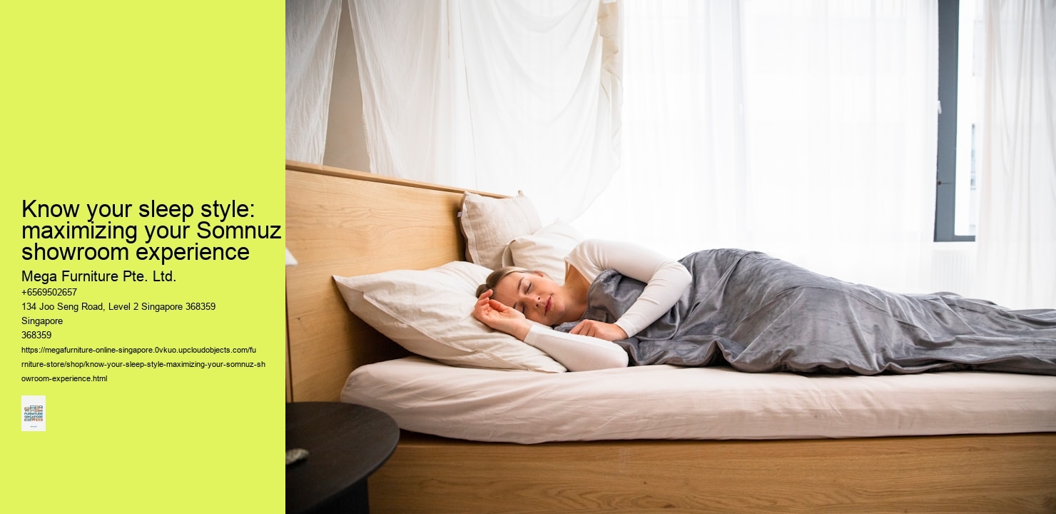 Know your sleep style: maximizing your Somnuz showroom experience