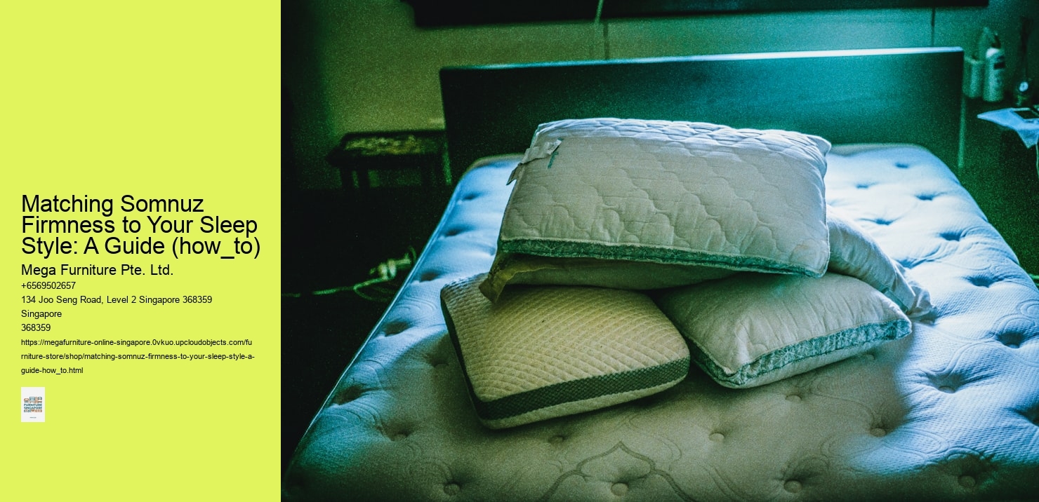 Matching Somnuz Firmness to Your Sleep Style: A Guide (how_to)