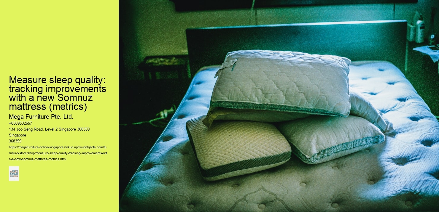 Measure sleep quality: tracking improvements with a new Somnuz mattress (metrics)