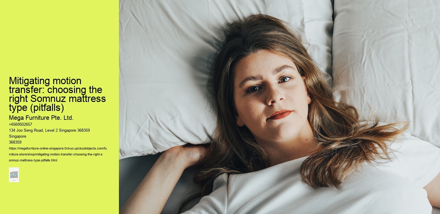 Mitigating motion transfer: choosing the right Somnuz mattress type (pitfalls)