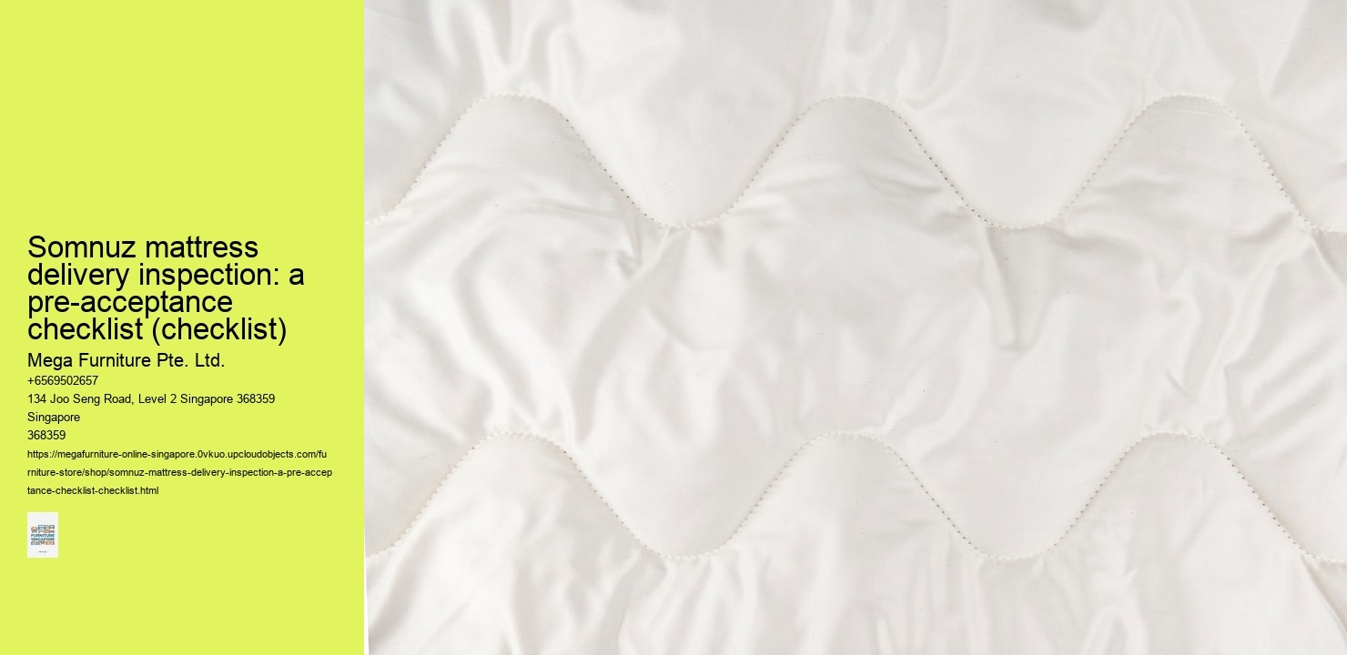 Somnuz mattress delivery inspection: a pre-acceptance checklist (checklist)