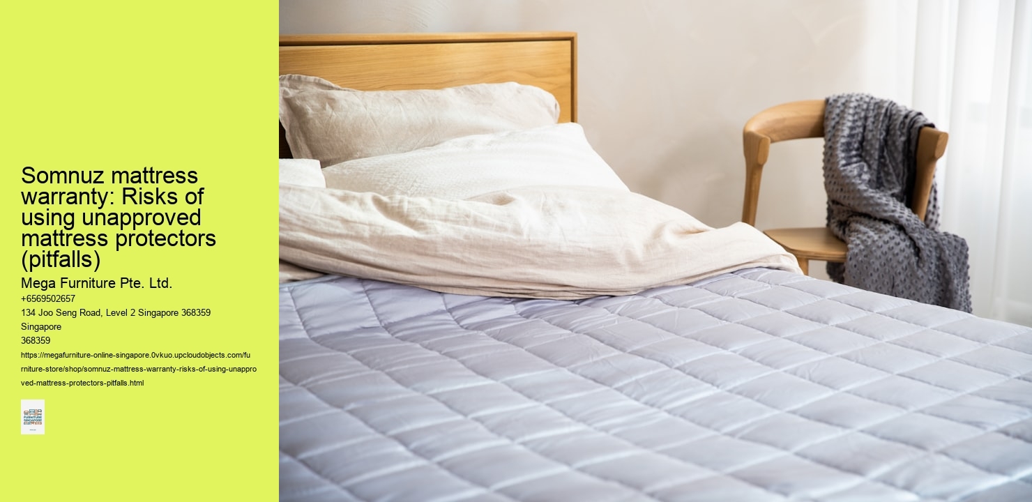 Somnuz mattress warranty: Risks of using unapproved mattress protectors (pitfalls)