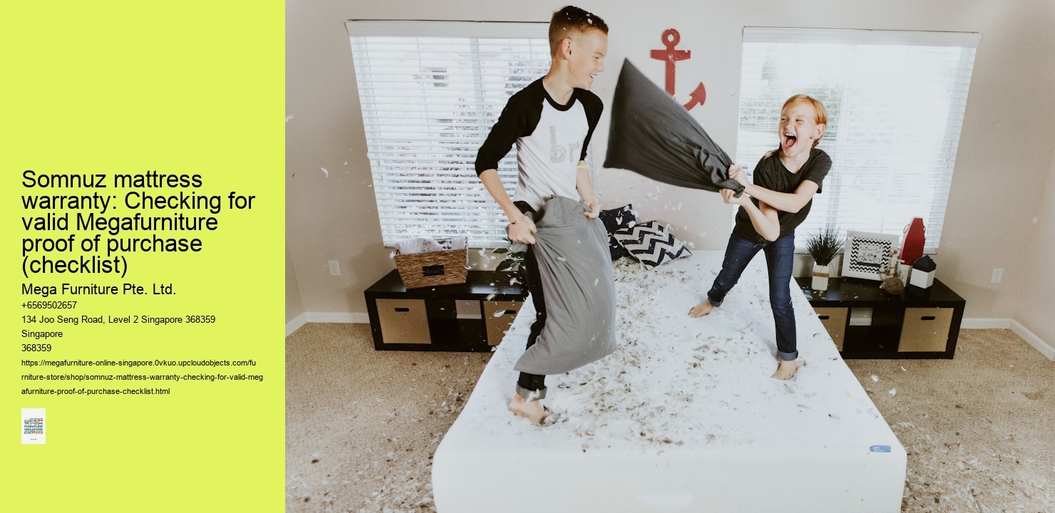 Somnuz mattress warranty: Checking for valid Megafurniture proof of purchase (checklist)