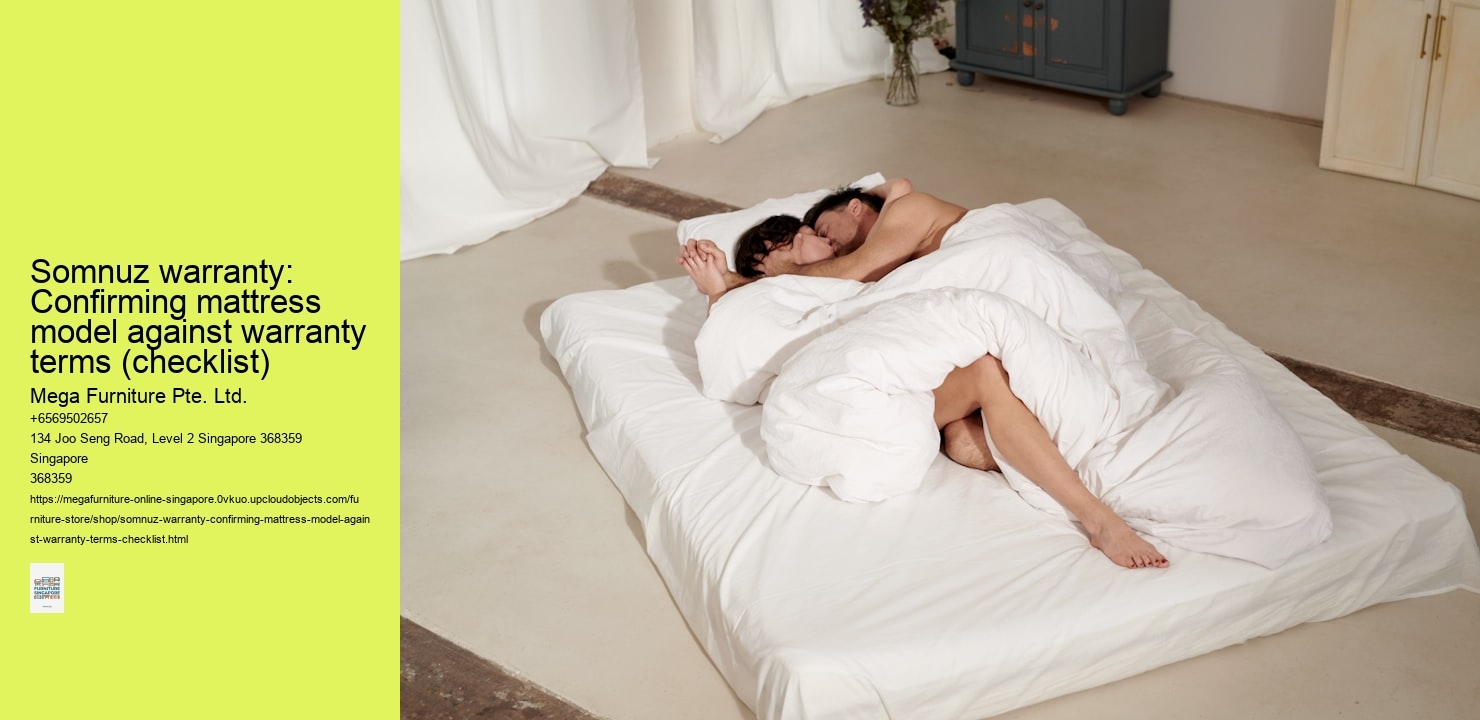 Somnuz warranty: Confirming mattress model against warranty terms (checklist)