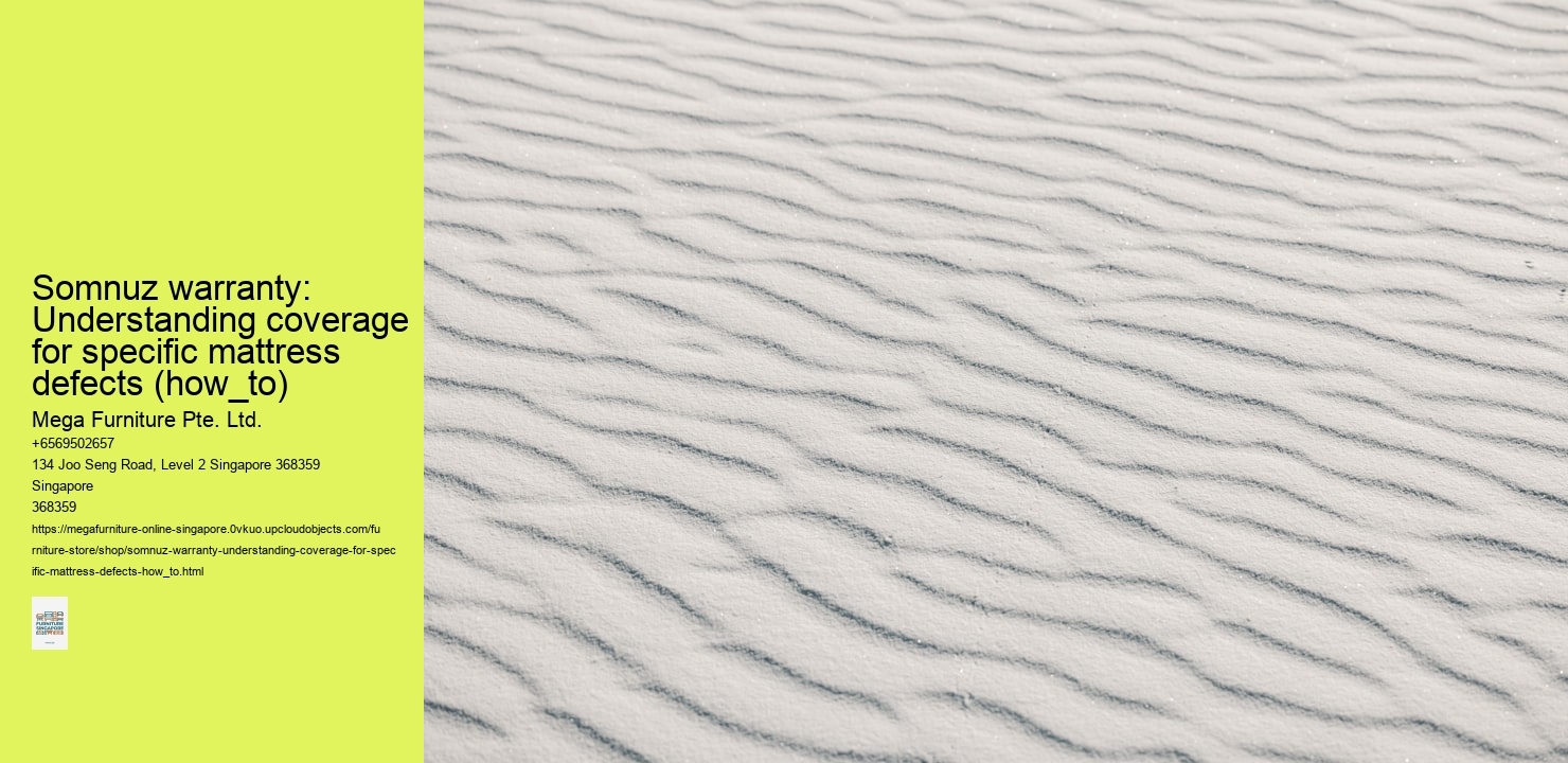 Somnuz warranty: Understanding coverage for specific mattress defects (how_to)