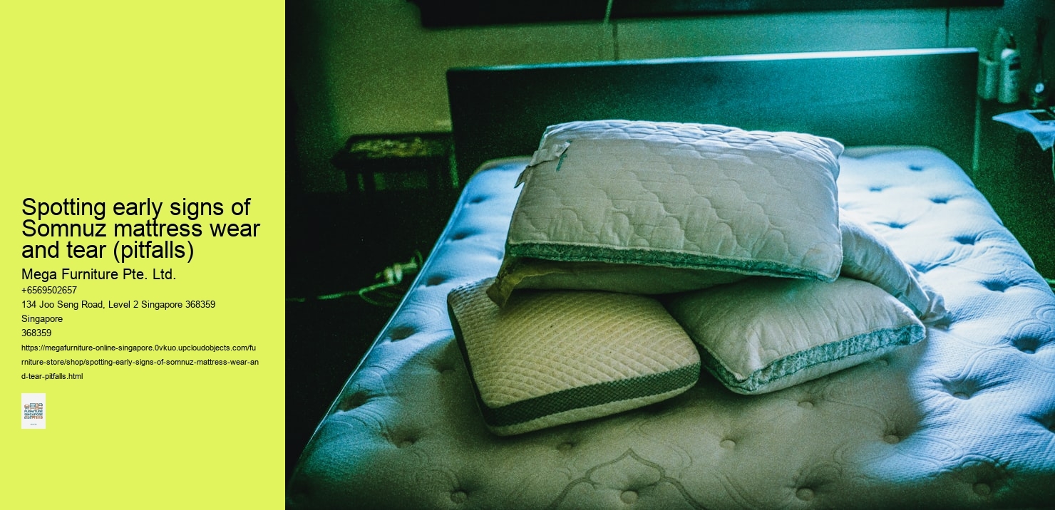 Spotting early signs of Somnuz mattress wear and tear (pitfalls)