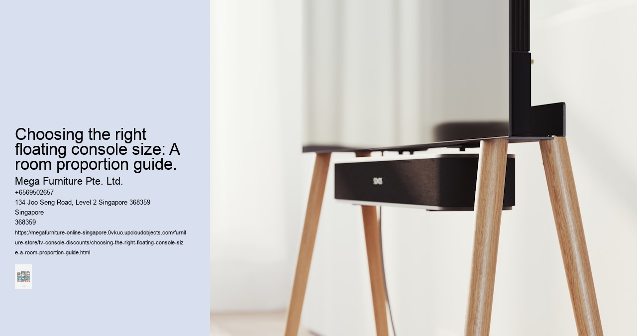 Choosing the right floating console size: A room proportion guide.