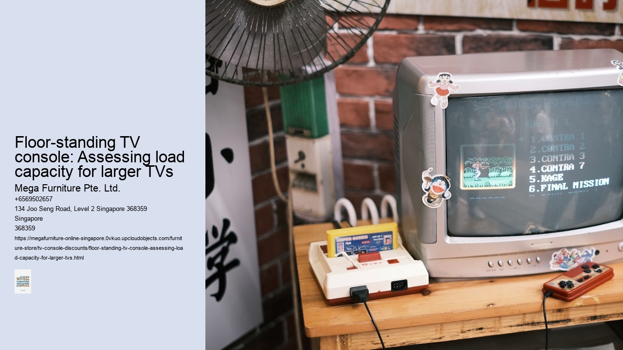Floor-standing TV console: Assessing load capacity for larger TVs
