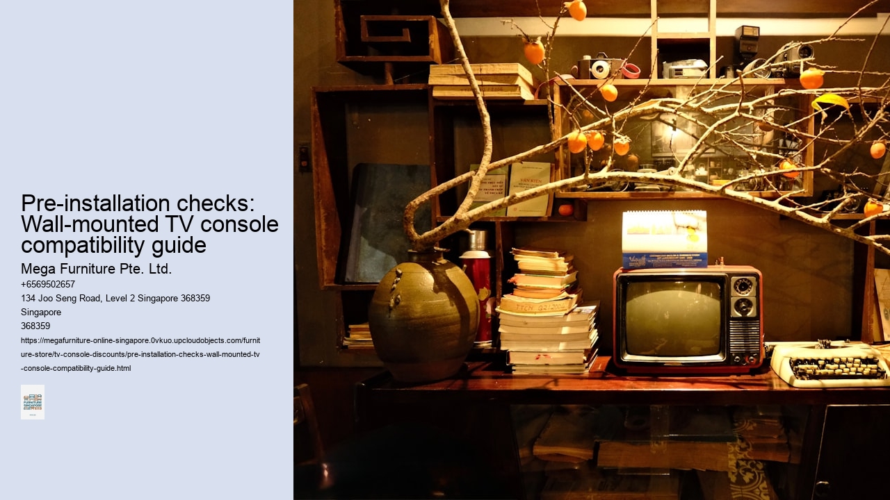 Pre-installation checks: Wall-mounted TV console compatibility guide