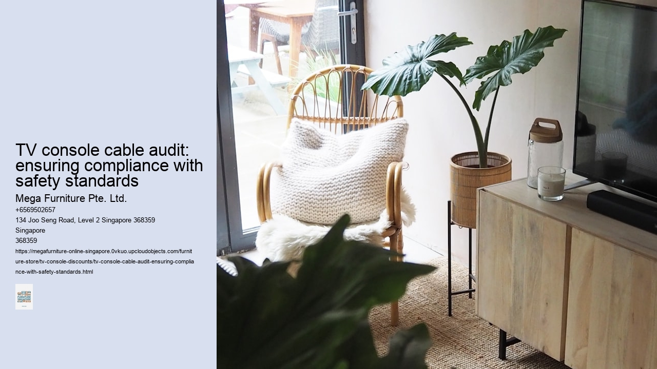 TV console cable audit: ensuring compliance with safety standards