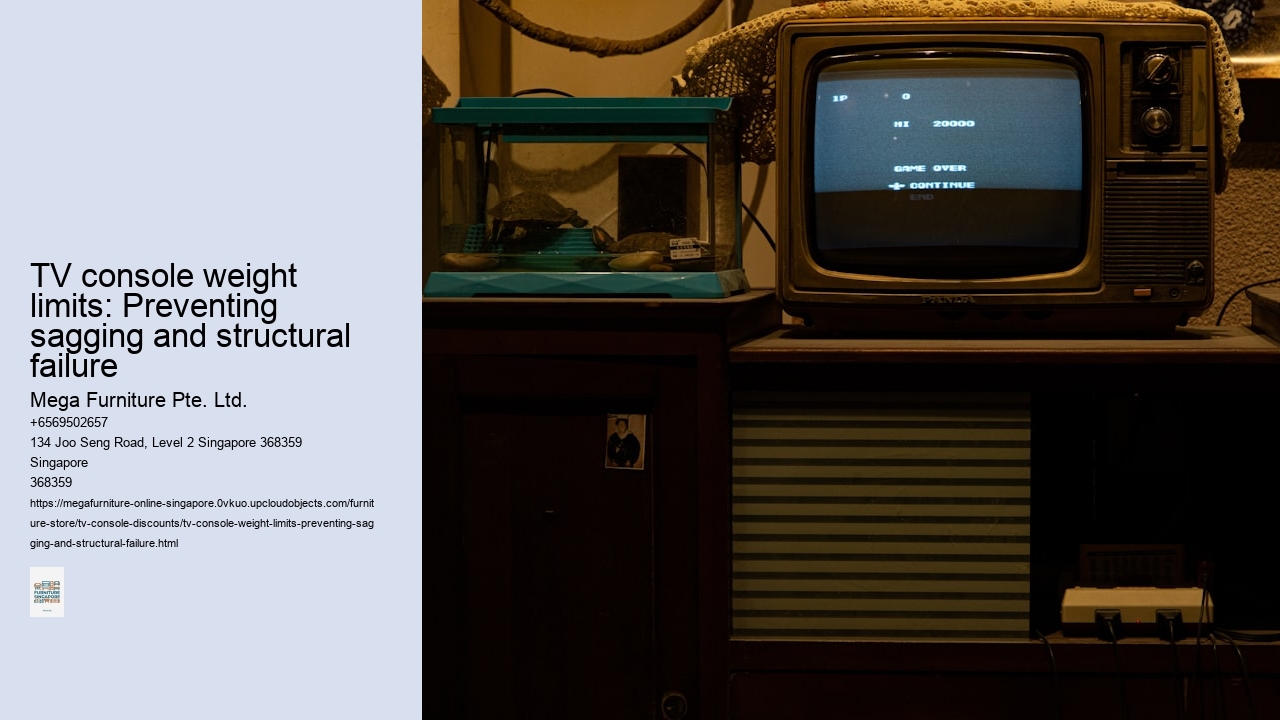 TV console weight limits: Preventing sagging and structural failure