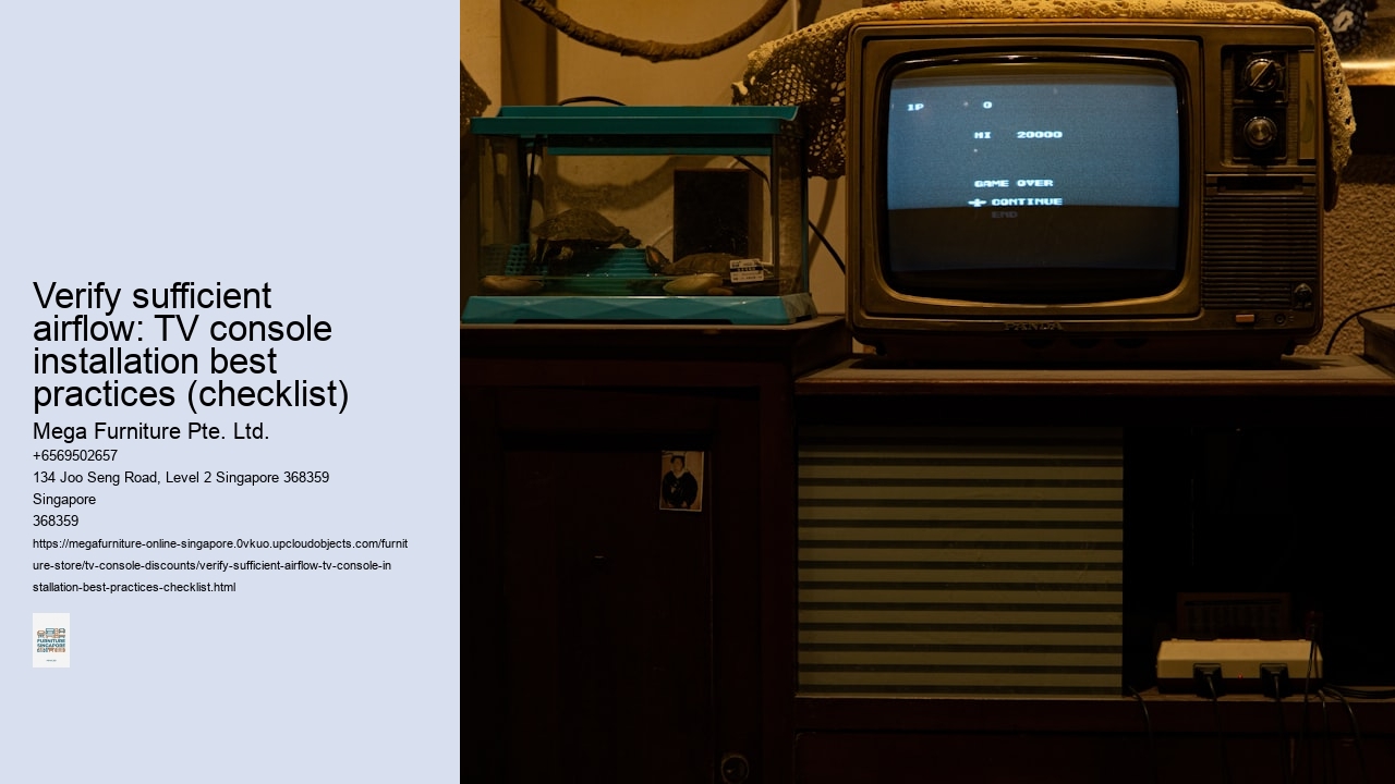 Verify sufficient airflow: TV console installation best practices (checklist)